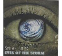 Spider Lilies - Eyes of The Storm [Import]
