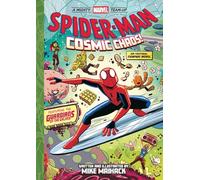 Spider-Man: Cosmic Chaos! (a Mighty Marvel Team-Up): An Original Graphic Novel Volume 3