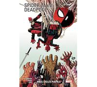 Spider-Man / Deadpool Tome 1 - Mes Deux Papas