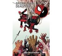 Spider-Man/Deadpool T01: Mes deux papas Robbie Thompson (Auteur), Matt Horak (Dessinateur), Scott Hepburn (Dessinateur), James Towe (Dessinateur)