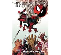 Spider-Man/Deadpool T01: Mes deux papas - Robbie Thompson - Panini Comics - cartonné - Comics