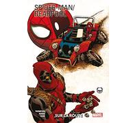 Spider-Man / Deadpool T02 : Sur la route