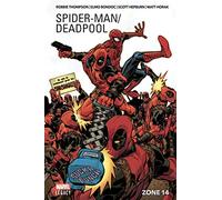 Spider-Man/Deadpool T02 : Zone 14 Robbie Thompson (Auteur), Scott Hepburn (Auteur), Elmo Bondoc (Auteur), Matt Horak (Auteur)