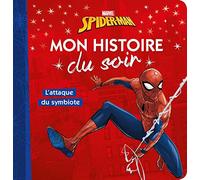 SPIDER-MAN - Mon Histoire du Soir - L'Attaque du symbiote - Marvel: .