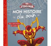 SPIDER-MAN - Mon Histoire du Soir - Une rencontre en acier - MARVEL
