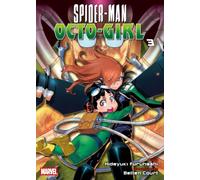 Spider-Man Octo-Girl (Manga) 03: Spider-Man-Schurke Dr. Octopus steht vor seiner bisher größten Herausforderung: Er lebt als Mittelschülerin in Japan!