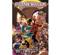 Spider-Man & Wolverine T02 : Question de vie ou de mort - Marc Guggenheim - Panini Comics - cartonné - Comics