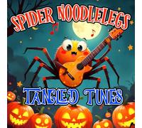 Spider Noodlelegs - Tangled Tunes: A Funny & Musical Halloween Story About Being Different : This laugh-out-loud story Perfect for ages 4-9