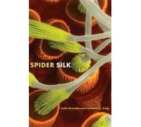 Spider Silk - Evolution And 400 Million Years Of Spinning, Waiting, Snagging And Mating