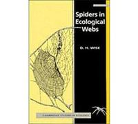 Spiders in Ecological Webs, Cambridge Studies in Ecology David H. Wise (Auteur)