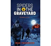 Spiders in the Graveyard: Spiders of Spy Book Two