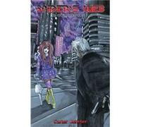 Spiders Web A Crash Site Story - Carter Johnson - Author Solutions Inc - Livre en Anglais Carter JohnsonCarter Johnson (Auteur)