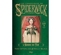 Spiderwick Tome 4 : l'arbre de fer - Tony Di Terlizzi - Pocket Jeunesse - cartonné - Roman junior