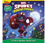 Spidey and His Amazing Friends a Very Spidey Christmas by Steve Behling & Illustrated by Disney Storybook Art Team & Illustrated by Premise Entertainment Steve Behling , Illustrated by Disney Storyboo