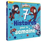 SPIDEY ET SES AMIS EXTRAORDINAIRES - 7 Histoires pour la semaine - MARVEL - Disney Marvel - Hachette Disney - broché - Album jeunesse