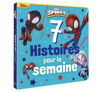 SPIDEY ET SES AMIS EXTRAORDINAIRES - 7 Histoires pour la semaine - MARVEL - Disney Marvel - Hachette Disney - broché - Album jeunesse
