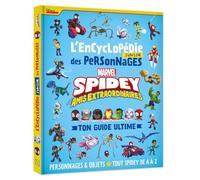 Spidey Et Ses Amis Extraordinaires - L'encyclopédie Junior Des Personnages - Ton Guide Ultime