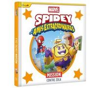 SPIDEY ET SES AMIS EXTRAORDINAIRES - Mission contre Zola - MARVEL