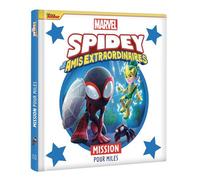 SPIDEY ET SES AMIS EXTRAORDINAIRES - Mission pour Miles - MARVEL - Marvel Comics - Hachette Disney - cartonné - Album jeunesse