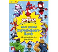 Spidey und seine Super-Freunde: Mein großes Superhelden-Buch: Rätsel, Spiele, Comics, Ausmalbilder | Spiel-, Rätsel- und Lesespaß für Kinder ab 4 Jahren