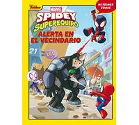 Spidey y su superequipo. Alerta en el vecindario: Mi primer cómic 4