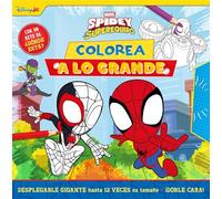 Spidey y su superequipo. ¡Colorea a lo grande!: Libro para colorear desplegable gigante