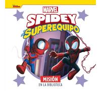 Spidey y su superequipo. Misión en la biblioteca: Cuento