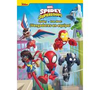 Spidey y su superequipo. Spidey y Iron Man: ¡Vengadores en equipo!: Cuento
