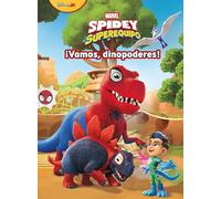 Spidey y su superequipo. ¡Vamos, dinopoderes!: Cuento