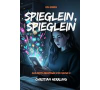 Spieglein, Spieglein: Das erste Abenteuer von NEXUS-5