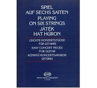 Spiel Auf Sechs Saiten Leichte Konzertstücke Für / Recueil