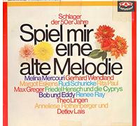 Spiel mir eine alte Melodie-Schlager der 50er Jahre - Melina Mercouri, Theo Lingen, Anneliese Rothenberger, Rita Paul, Margot Eskens.. / Vinyl record [Vinyl-LP]