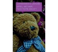 Spiel Mit Mir "Ich Töte Dich"!
