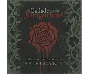 Spielbann - Die Ballade Von Der Blutigen Rose