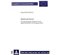 Spiele Der Kunst: Kompositorische Verfahren in Der Oper Falstaff Von Giuseppe Verdi