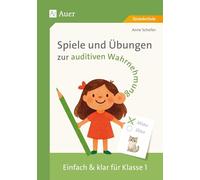 Spiele und Übungen zur auditiven Wahrnehmung: Einfach & klar für Klasse 1