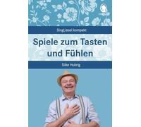 Spiele zum Tasten und Fühlen: Beschäftigung und Gedächtnistraining für Senioren mit Demenz. Beliebt und bewährt bei Senioren (SingLiesel Kompakt)