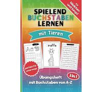 Spielend Buchstaben lernen von A bis Z - Vorschule Übungsheft ab 3 Jahren für Kindergarten und Zuhause: 3 in 1 Übungsheft - über 100 Seiten!