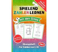 Spielend Zahlen lernen von 1 bis 10 - Vorschule Übungsheft ab 3 Jahren für Kindergarten und Zuhause: 5 in 1 Übungsheft - perfekt für unterwegs!