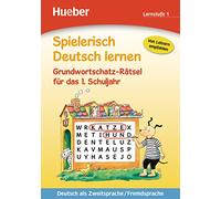 Spielerisch Deutsch lernen: Grundwortschatz-Ratsel fur das 1. Schuljahr