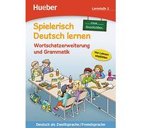 Spielerisch Deutsch lernen: Lernstufe 2 - Neue Geschichten - Wortschatzerweiteru