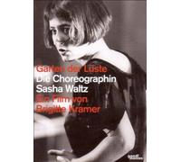 Spielfilm - Garten der Lüste - Die Choreographin Sasha Waltz