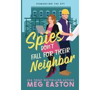 Spies Don't Fall for Their Neighbor: A Closed-Door Romantic Comedy