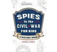 Spies In The Civil War For Kids