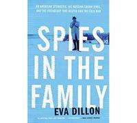 Spies in the Family: An American Spymaster, His Russian Crown Jewel, and the Friendship That Helped End the Cold War - [Version Originale] Inconnu (Auteur)