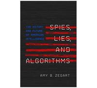 Spies, Lies, And Algorithms