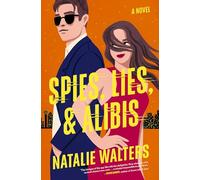 Spies, Lies, and Alibis: A low-spice, thrilling spy romance