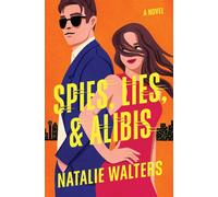 Spies, Lies, and Alibis A Novel - Natalie Walters - Thomas nelson - ebook (ePub) - Livre