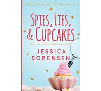 Spies, Lies, & Cupcakes (Rebels, Misfits, & Detectives)