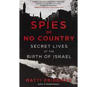 Spies of No Country: Secret Lives at the Birth of Israel